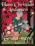 E-Book (epub) Grand-mère von H. C. Andersen