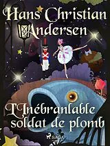 E-Book (epub) L'Inébranlable soldat de plomb von H. C. Andersen