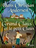 E-Book (epub) Le Grand Claus et le petit Claus von H. C. Andersen