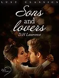 E-Book (epub) LUST Classics: Sons and Lovers von D. H Lawrence