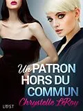 E-Book (epub) Un patron hors du commun - Une nouvelle érotique von Chrystelle Leroy