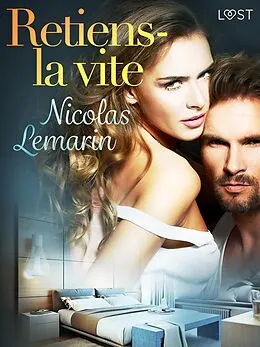 E-Book (epub) Retiens-la vite - Une nouvelle érotique von Nicolas Lemarin