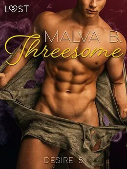 E-Book (epub) Desire 5: Threesome von Malva B