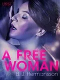 E-Book (epub) A Free Woman - Erotic Short Story von B. J. Hermansson