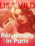 E-Book (epub) Polyamory in Paris - Erotic Short Story von Lisa Vild