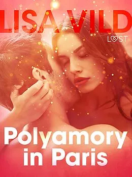 E-Book (epub) Polyamory in Paris - Erotic Short Story von Lisa Vild