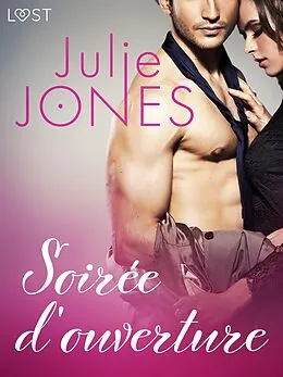 E-Book (epub) Soirée d'ouverture - Une nouvelle érotique von Julie Jones