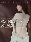 E-Book (epub) LUST Classics : Le Rut ou la Pudeur éteinte von Pierre Corneille Blessebois