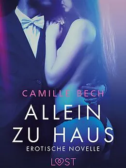 E-Book (epub) Allein zu Haus - Erotische Novelle von Camille Bech