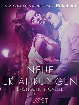 E-Book (epub) Neue Erfahrungen: Erotische Novelle von Lea Lind