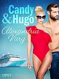 E-Book (epub) Candy and Hugo - Erotic Short Story von Alexandria Varg