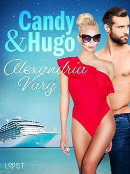E-Book (epub) Candy and Hugo - Erotic Short Story von Alexandria Varg