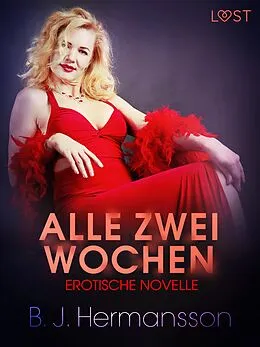 E-Book (epub) Alle zwei Wochen - Erotische Novelle von B. J Hermansson