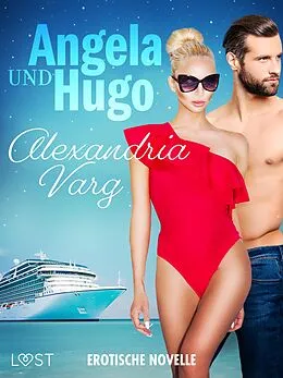 E-Book (epub) Angela und Hugo - Erotische Novelle von Alexandria Varg