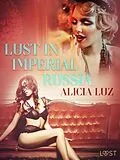 E-Book (epub) Lust in Imperial Russia - Erotic Short Story von Alicia Luz