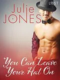E-Book (epub) You can leave your hat on - Une nouvelle érotique von Julie Jones