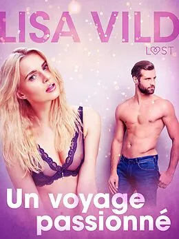 E-Book (epub) Un voyage passionné - une nouvelle érotique von Lisa Vild
