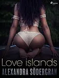 E-Book (epub) Love islands - Une nouvelle érotique von Alexandra Södergran