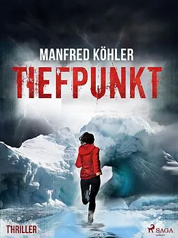 E-Book (epub) Tiefpunkt - Thriller von Manfred Köhler
