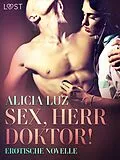E-Book (epub) Sex, Herr Doktor! - Erotische Novelle von Alicia Luz