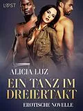 E-Book (epub) Ein Tanz im Dreiertakt - Erotische Novelle von Alicia Luz
