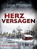 E-Book (epub) Herzversagen - Ein Schweden-Krimi von Jonas Moström