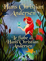 eBook (epub) Le fiabe di Hans Christian Andersen de H. C. Andersen