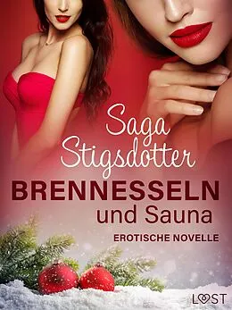 E-Book (epub) Brennesseln und Sauna - Erotische Novelle von Saga Stigsdotter