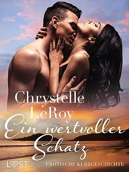 E-Book (epub) Ein wertvoller Schatz - erotische Kurzgeschichte von Chrystelle Leroy