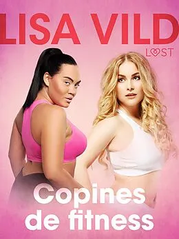 E-Book (epub) Copines de fitness - une nouvelle érotique von Lisa Vild