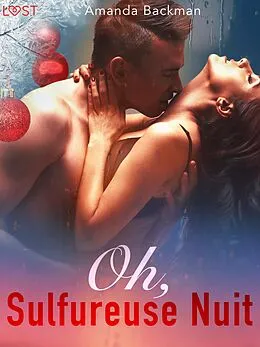 E-Book (epub) Oh, Sulfureuse Nuit - une nouvelle érotique von Amanda Backman