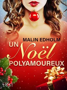E-Book (epub) Un Noël polyamoureux - Une nouvelle érotique von Malin Edholm