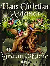 E-Book (epub) Der letzte Traum der alten Eiche von Hans Christian Andersen
