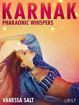 E-Book (epub) Karnak: Pharaonic Whispers - Erotic Short Story von Vanessa Salt