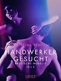 E-Book (epub) Handwerker gesucht - Teil 2: Erotische Novelle von Christina Tempest