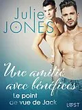 E-Book (epub) Une amitié avec bénéfices : Le point de vue de Jack von Julie Jones