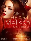 E-Book (epub) Melissa 1: Mallorca - Erotische Novelle von Alicia Heart