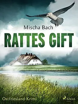 E-Book (epub) Rattes Gift - Ostfriesland-Krimi von Mischa Bach