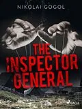 E-Book (epub) The Inspector General von Nikolai Gogol