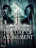 E-Book (epub) The Day of Atonement von Vladimir Korolenko