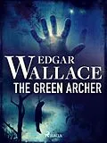 E-Book (epub) The Green Archer von Edgar Wallace