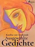 E-Book (epub) Ausgewählte Gedichte von Karoline von Günderrode