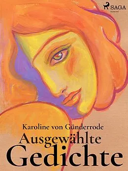 E-Book (epub) Ausgewählte Gedichte von Karoline von Günderrode
