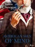 E-Book (epub) American Men of Mind von Burton E. Stevenson