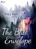 E-Book (epub) The Blue Envelope von Roy J. Snell