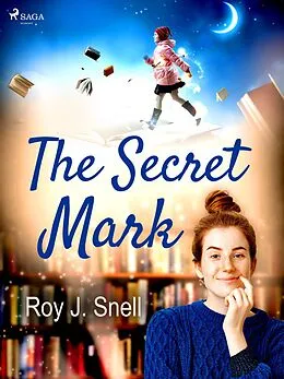 E-Book (epub) The Secret Mark von Roy J. Snell