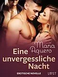 E-Book (epub) Eine unvergessliche Nacht - Erotische Novelle von Maria Aguero