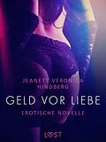 E-Book (epub) Geld vor Liebe - Erotische Novelle von Jeanett Veronica Hindberg
