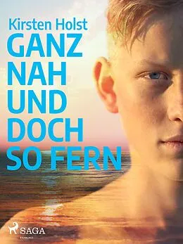 E-Book (epub) Ganz nah und doch so fern - Jugendbuch von Kirsten Holst