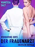 E-Book (epub) Verbotene Orte: Der Frauenarzt - Erotische Novelle von Vanessa Salt